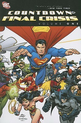 Countdown to Final Crisis, Vol. 1 by Paul Dini, Jimmy Palmiotti, Adam Beechen, Manuel García, Dennis Calero, Carlos Magno, Keith Giffen, Tom Derenick, Sean McKeever, Jesus Saiz, Jim Calafiore, Justin Gray, Tony Bedard, David López