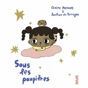 Sous les paupières by Claire Pommet, Pauline de Tarragon