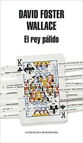 El rey pálido by David Foster Wallace