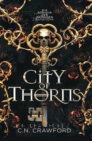 City of Thorns: Die Romantasy Sensation von TikTok by Katharina Stegen, C.N. Crawford