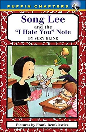 Song Lee and the I Hate You Notes by Frank Remkiewicz, Suzy Kline