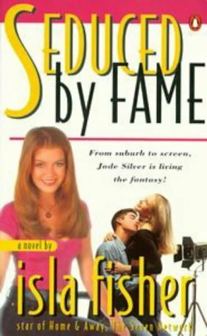 Seduced by Fame by Isla Fisher