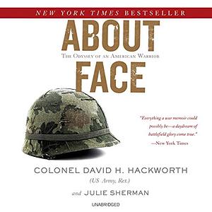 About Face by Julie Sherman, David H. Hackworth