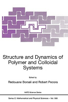 Structure and Dynamics of Polymer and Colloidal Systems by 