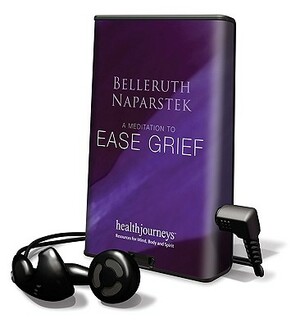 Ease Grief by Belleruth Naparstek