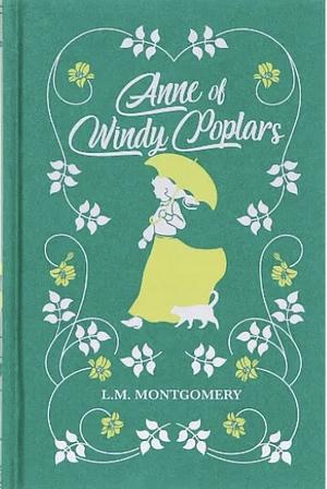 Anne Of Windy Poplars  by L.M (Lucy Maud) Montgomey