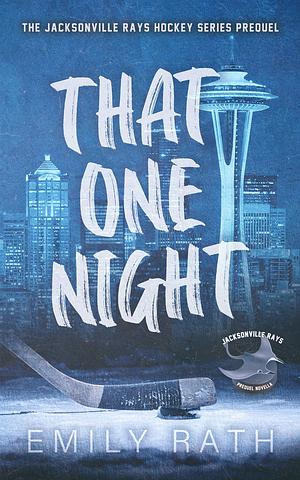 That One Night by Emily Rath