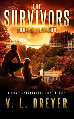 The Survivors Book II: Autumn by V. L. Dreyer