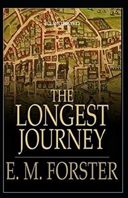 The Longest Journey Illustrated by E.M. Forster