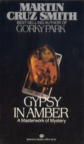 Gypsy in Amber by Martin Cruz Smith