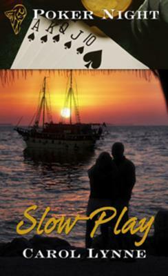 Slow-Play by Carol Lynne