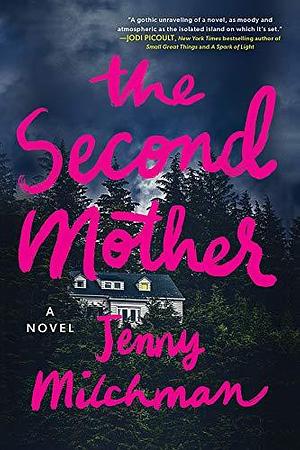 The Second Mother: A Novel by Jenny Milchman, Jenny Milchman