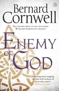 Enemy of God: A Novel of Arthur by Bernard Cornwell