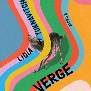 Verge: Stories by Lidia Yuknavitch