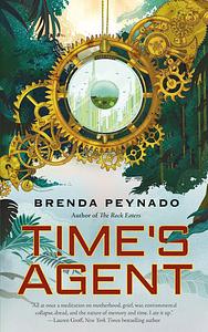Time's Agent by Brenda Peynado