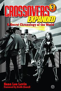 Crossovers Expanded: A Secret Chronology of the World #3 by Sean Lee Levin