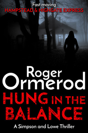 Hung in the Balance by Roger Ormerod