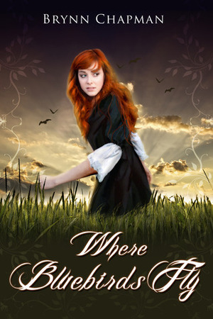 Where Bluebirds Fly by Victoria Lea, Brynn Chapman