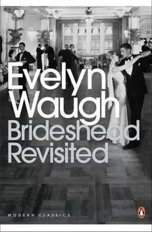 Brideshead Revisited by Evelyn Waugh