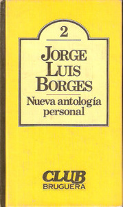 Nueva antología personal by Jorge Luis Borges