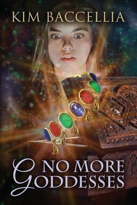 No More Goddesses by Kim Baccellia