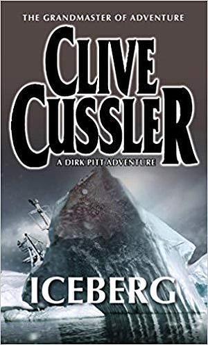 Iceberg by Clive Cussler by Clive Cussler