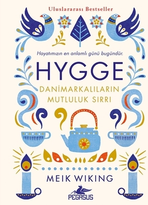 Hygge - Danimarkalıların Mutluluk Sırrı by Fatma Can, Gizem Aldoğan, Ezgi Gültekin, Meik Wiking, Medina Azadoğlu