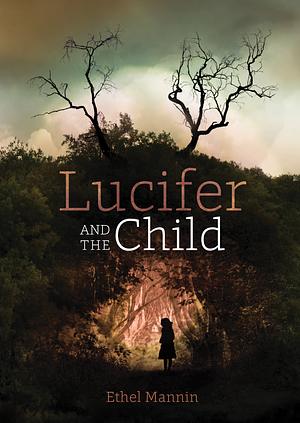 Lucifer and the Child by Ethel Mannin