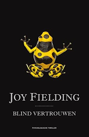 Blind vertrouwen by Joy Fielding