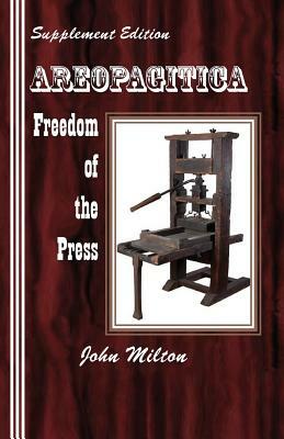Supplement Edition: Areopagitica: Freedom of the Press by John Milton, Sasha Newborn