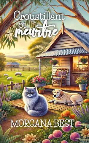 Croustillant et meurtre: Un cosy mystery by Morgana Best
