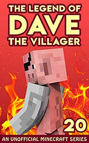 Dave the Villager 20: An Unofficial Minecraft Book (The Legend of Dave the Villager) by Dave Villager