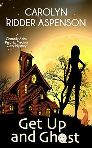Get Up and Ghost by Carolyn Ridder Aspenson