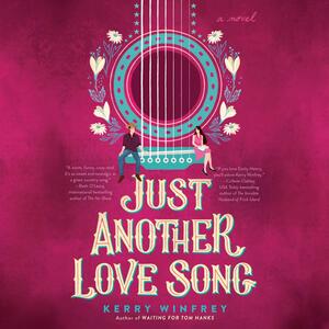 Just Another Love Song by Kerry Winfrey
