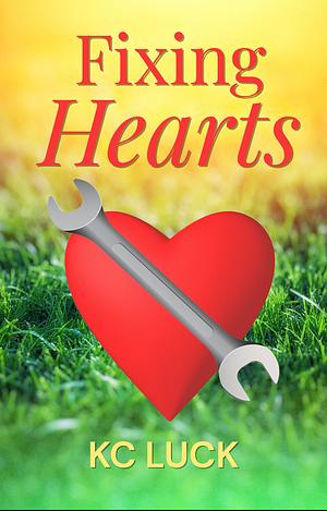 Fixing Hearts by KC Luck
