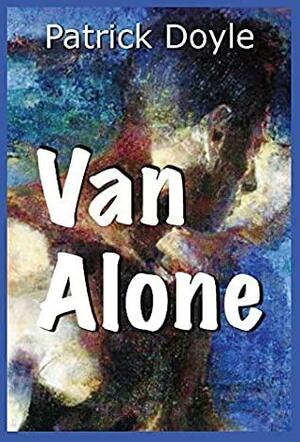 Van Alone by Patrick Doyle