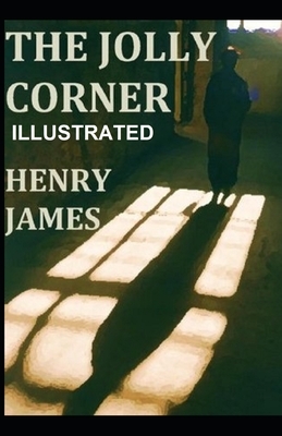 The Jolly Corner ILLUSTRATED by Henry James