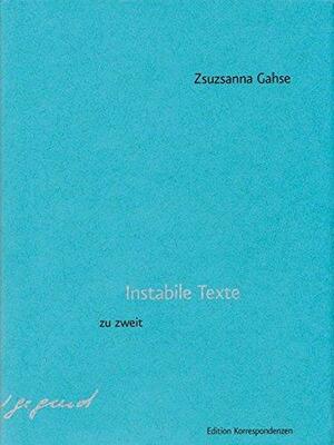 Instabile Texte: zu zweit by Zsuzsanna Gahse