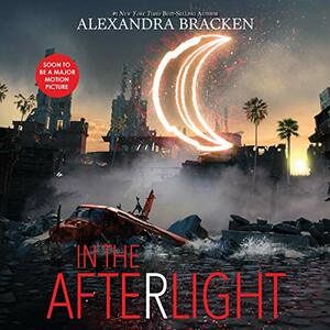 In The Afterlight by Alexandra Bracken