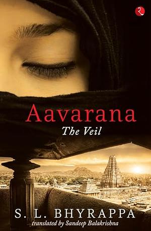 Aavarana: The Veil by S.L. Bhyrappa, ಎಸ್.ಎಲ್. ಭೈರಪ್ಪ