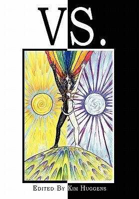 vs. - Duality and Conflict in Magick, Mythology and Paganism by Kim Huggens