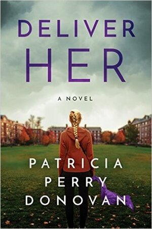 Deliver Her by Patricia Perry Donovan