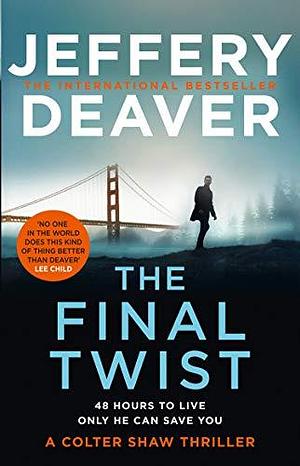 Final Twist by Jeffery Deaver, Jeffery Deaver