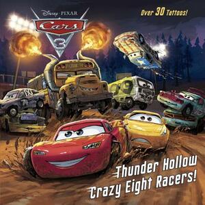 Thunder Hollow Crazy Eight Racers! (Disney/Pixar Cars 3) by Kristen L. Depken