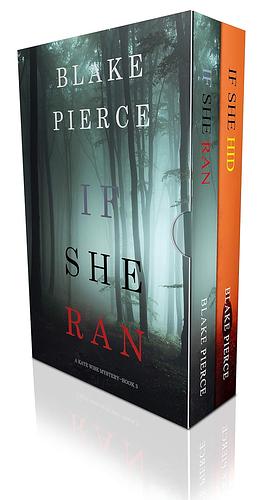 Kate Wise Mystery Series: If She Ran / If She Hid by Blake Pierce