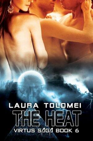 The Heat by Laura Tolomei