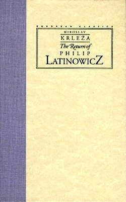 The Return of Philip Latinowicz by Miroslav Krleža