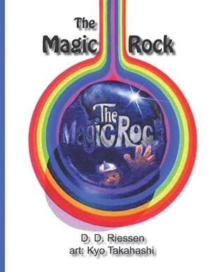 The Magic Rock by David D. Riessen
