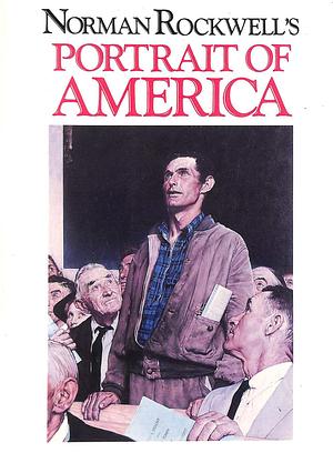 Norman Rockwell's America: Portraits of America by Victoria Crenson, Norman Rockwell, Norman Rockwell