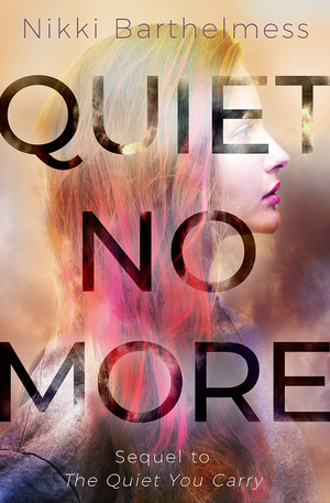Quiet No More by Nikki Barthelmess